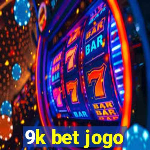 9k bet jogo